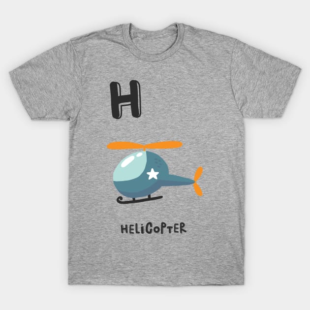 H is Helicopter T-Shirt by JunkyDotCom